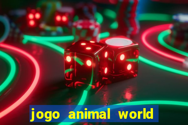 jogo animal world paga mesmo